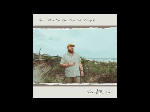 Sally When The Wine Runs Out - Tyler Braden