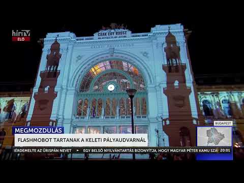 Flashmobot tartanak a Keleti pályaudvarnál - HírTV