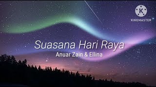 Download lagu Suasana Hari Raya - Anuar Zain & Ellina (lirik) mp3