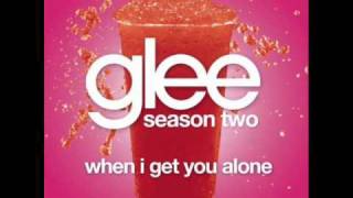 glee   when i get you alone