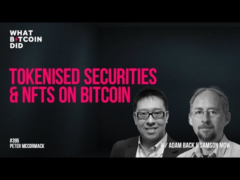 Tokenised Securities & NFTs on Bitcoin with Adam Back & Samson Mow