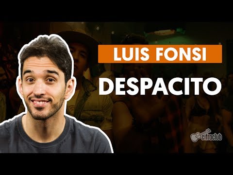 Despacito (part. Daddy Yankee) - Luis Fonsi (aula de violão completa)