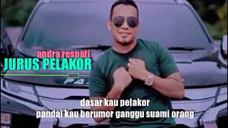 Download lagu ANDRA RESPATI : JURUS PELAKOR  (Lirik) mp3