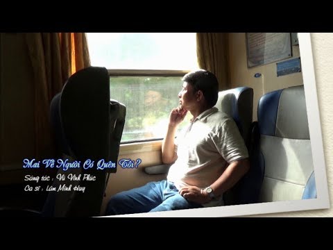 Mai về người có quên tôi? - Lâm Minh Huy