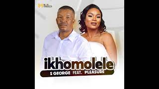Download lagu Ikhomolele - S George ft Pleasure tsa Manyalo mp3