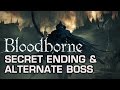 How to Get The Secret Ending & Alternate Final  Boss (Spoilers) - Bloodborne