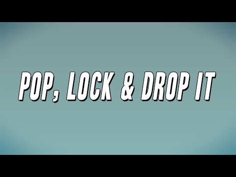 Huey - Pop, Lock & Drop It (Lyrics)