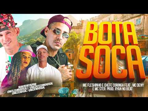 Chefe Coringa, Mc Fleshinho, Mc Ster, Mc Deny - Bota Soca