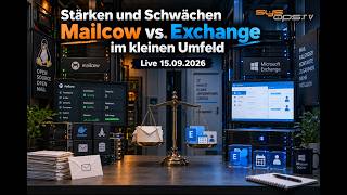Stärken und Schwächen von Mailcow vs. Exchange im kleinen Umfeld  - Live 15.09.2
