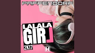 Lalala Girl 2K17 (Extended Mix)
