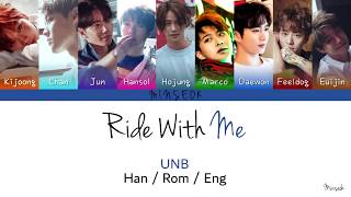 UNB (유앤비) - Ride With Me (Color Coded/Han/Rom/Eng Lyrics)