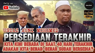Download lagu PERSEDIAAN MENGHADAPI 40 HARI TIBANYA DAJJ4L - USTAZ AUNI MOHAMED mp3 Download lagu PERSEDIAAN MENGHADAPI 40 HARI TIBANYA DAJJ4L - USTAZ AUNI MOHAMED mp3
