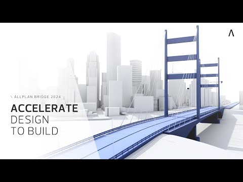 Allplan Bridge 2024 | More productive, powerful and automated bridge design workflows