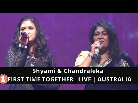 Shyami Nadeesha & Chandralekha Perera | FIRST TIME Together | LIVE | 2017 Melbourne | Ru Sanda Rae