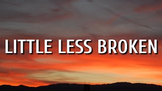 Luke Bryan - Little Less Broken (Lyrics)