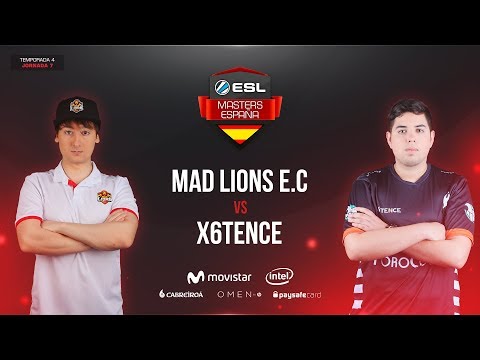 CS:GO - MAD Lions E.C vs. X6TENCE - ESL Masters CS:GO T4 - Jornada #7