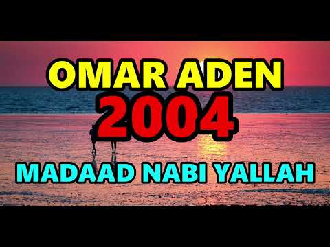 OMAR ADEN 2004 MADAAD NABI YALLAH
