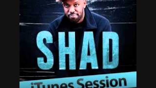 Shad - Yaa I Get Down