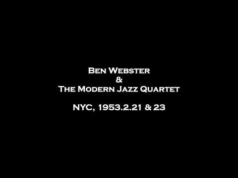 Ben Webster & MJQ - NYC 1953/02/21&23