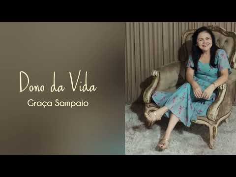 Dono da Vida - Graça Sampaio