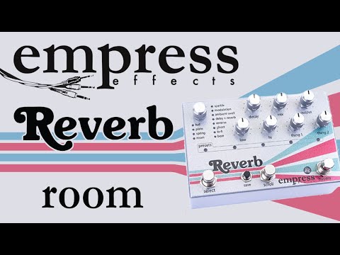Empress - Reverb - Room Demo Video