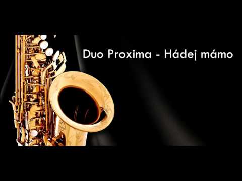 Hádej mámo - Duo Proxima