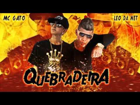 MC GATO E LEO DA NET QUEBRADEIRA MÚSICA NOVA 2017 SE ESCREVÃO NO CANAL SÓ LANÇAMENTO 👍