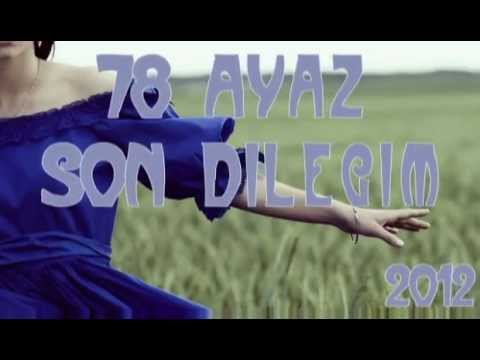 78 ayaz ( Son Dİleğim) 2012 duman6 recordz