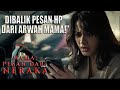 MAMA PESAN DARI NERAKA Warisan Gaib Sang Ibu Kisah Mencekam Yang Tak Terduga Alur Cerita Film