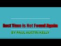 Lost Time is Not Found Again - Paul Austin Kelly