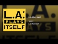 L.A. Plays Itself 
