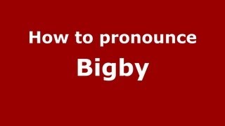 How to pronounce Bigby