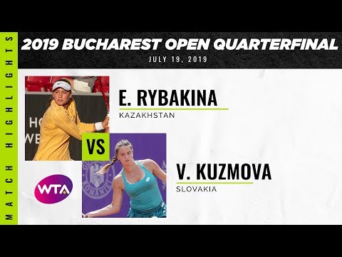 Elena Rybakina vs. Viktoria Kuzmova | 2019 Bucharest Open Quarterfinals | WTA Highlights