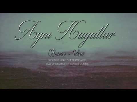Başar & Kira - Aynı Hayatlar (2016 Official Lyric Video) #AynıHayatlar