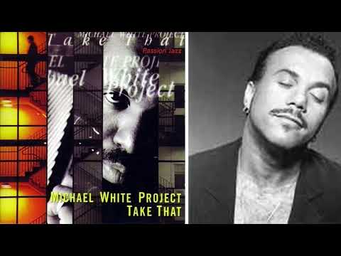 A Sunday Breeze  - Michael White Project feat. Howard Hewett (Take That Album 1999)