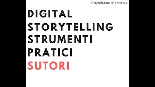 Digital Storytelling Storico: tutorial di Sutori