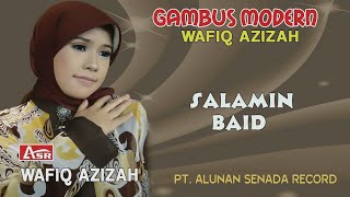 Download lagu WAFIQ AZIZAH - GAMBUS MODERN - SALAMIN BAID (  Video Musik ) HD mp3 Download lagu WAFIQ AZIZAH - GAMBUS MODERN - SALAMIN BAID (  Video Musik ) HD mp3