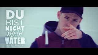 SAYONARA - DU BIST NICHT MEIN VATER (Official Video)