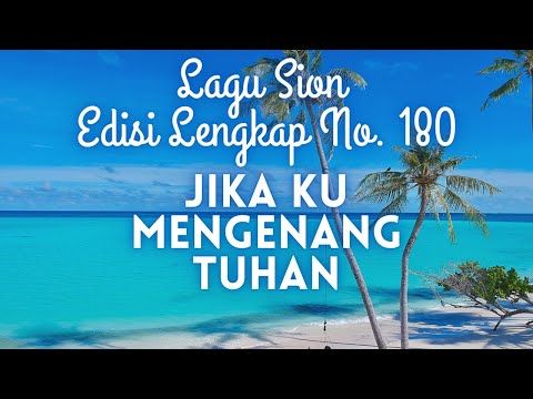 180 JIKA KU MENGENANG TUHAN || LAGU SION ||