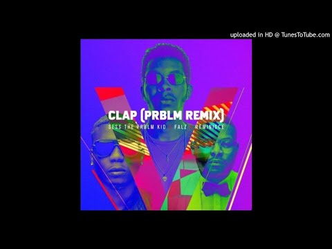 Sess x Falz x Reminisce – Clap (PRBLM Remix)