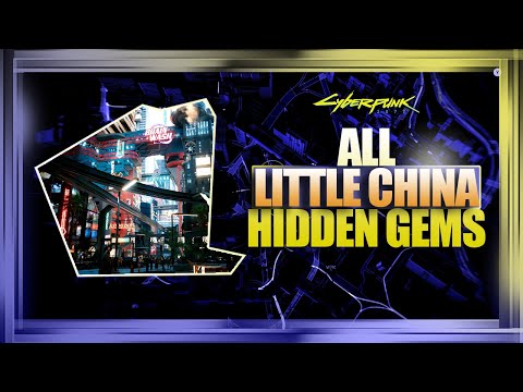 Cyberpunk 2077 | All Little China Hidden Gem Locations