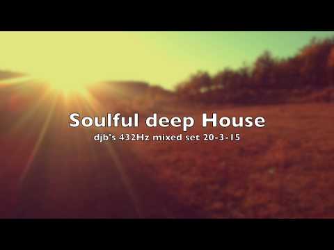 432Hz Soulful Deep House - djb's mixed set 20-3-15 pt2