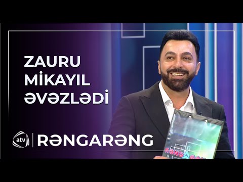 Mikayıl “Rəngarəng”də Zauru ƏVƏZLƏDİ