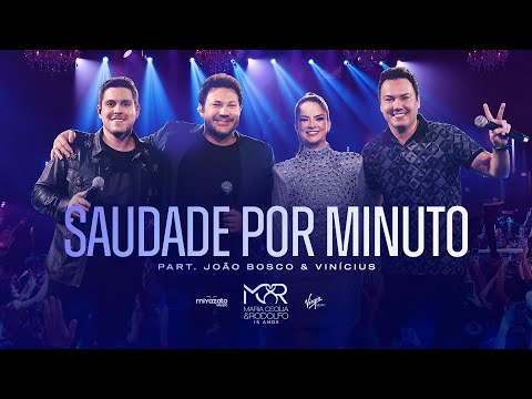 Saudade Por Minuto (part. João Bosco E Vinícius) - Maria Cecília e Rodolfo