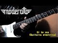 Si te vas - Moderatto (Guitar Cover)