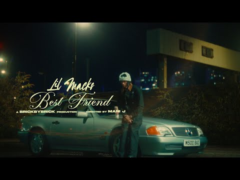 Lil Macks - Best Friend (Official Video)