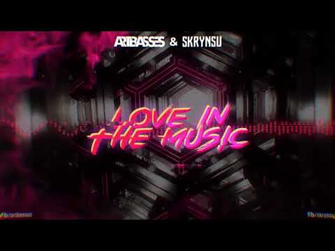 ARTBASSES x Skrynsu - Love In The Music (Orginal Mix)