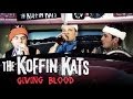 Koffin Kats, "Giving Blood" Official Video 