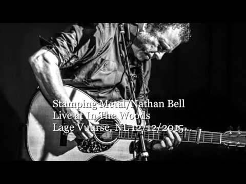 Nathan Bell sings Stamping Metal at In The Woods