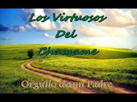 Orgullo de un Padre -Los Virtuosos Del Chamame